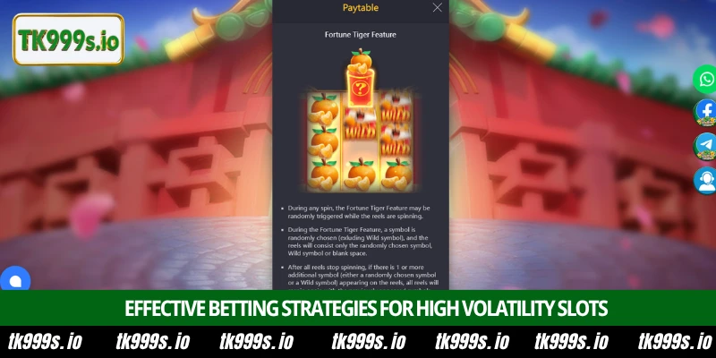 Fortune Tiger Slot Features and Rewards at TK999 Site 4 Effective betting strategies for high volatility slots