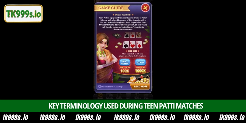 Master the Teen Patti Poker Game at the TK999 Platform 4 Key terminology used during Teen Patti matches