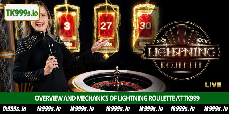 Play Lightning Roulette at TK999 to win big multipliers 2 Overview and mechanics of Lightning Roulette at TK999