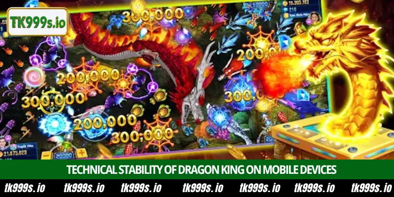 Best Dragon King Fish Shooting Strategies at TK999 4 Technical stability of Dragon King on mobile devices