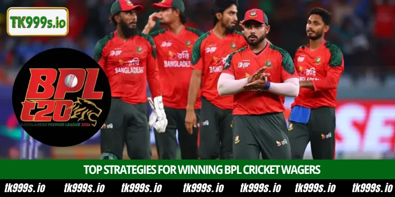 How to bet on BPL Cricket with TK999 online platform 4 Top strategies for winning BPL Cricket wagers