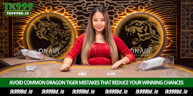 Dragon Tiger - Introduction, Game Rules, Betting Options and Winning Strategy on TK999 7 Avoid Common Dragon Tiger Mistakes That Reduce Your Winning Chances