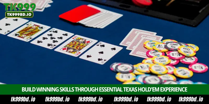 Texas Hold'em Poker – Introduction, Hand Rankings, Bluffing Strategy and Winning Tips on TK999 8 Build Winning Skills Through Essential Texas Hold'em Experience