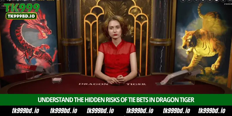 Dragon Tiger - Introduction, Game Rules, Betting Options and Winning Strategy on TK999 3 Understand the Hidden Risks of Tie Bets in Dragon Tiger